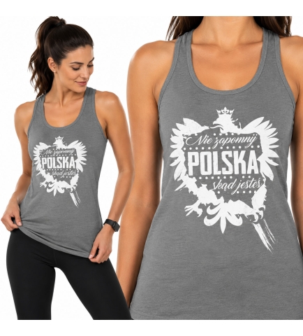 Damski tank-top NIE ZAPOMNIJ SKĄD JESTEŚ